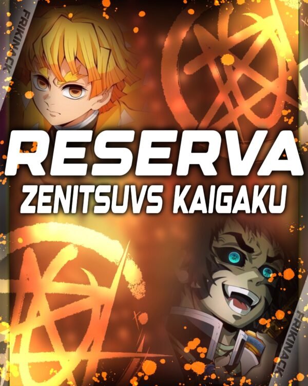 RESERVA Zenitsu VS kaigaku
